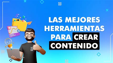 Las Mejores Herramientas Para Crear Contenido 🔥 Probadas Por Nosotros