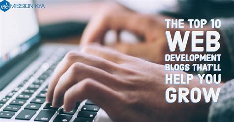 The Top 10 Web Development Blogs Thatll Help You Grow