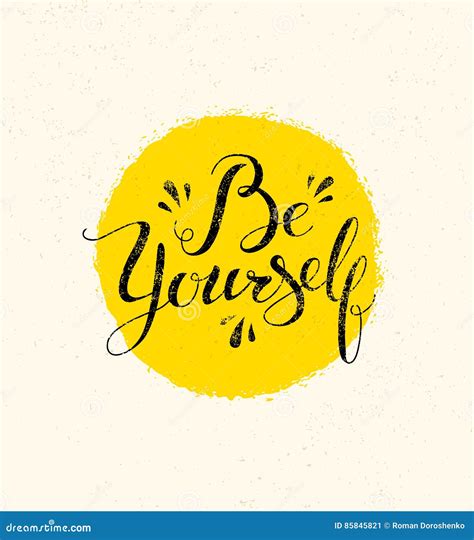 Be Yourself Motivation Quote Handwritten Modern Calligraphy Phrase