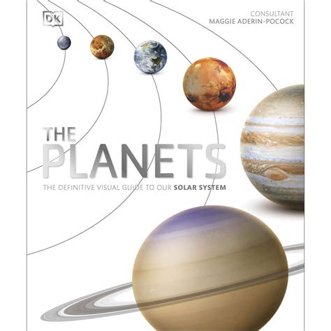 The Planets The Definitive Visual Guide To Our Solar System Dk Books