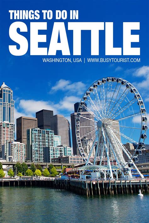 59 Best Fun Things To Do In Seattle WA Attractions Activities