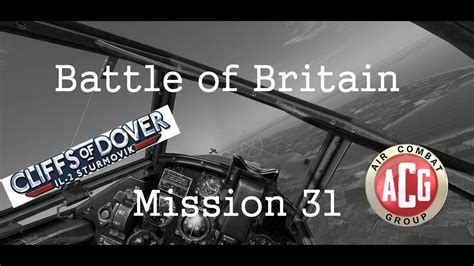 Acgs Battle Of Britain Campaign Mission 31 Youtube
