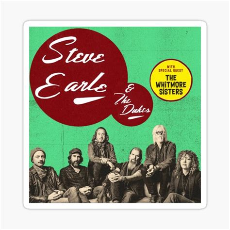 Steve Earle 10 Sticker For Sale By Vital16wo Redbubble