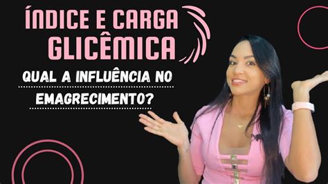 Índice E Carga GlicÊmica Influência No Emagrecimento Youtube