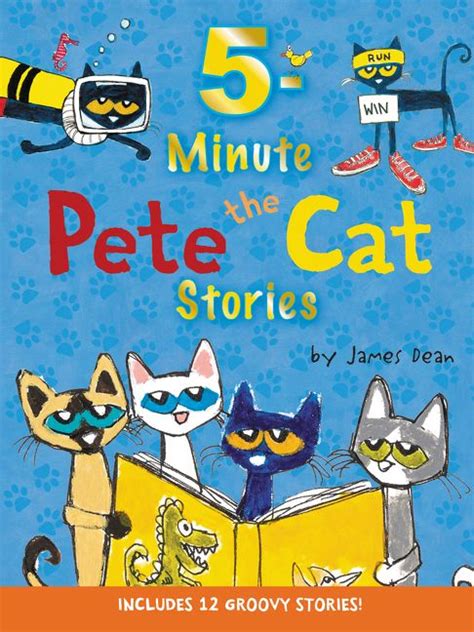 Pete The Cat 5 Minute Pete The Cat Stories James Dean Hardcover
