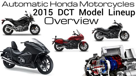 We know that for most riders, motorcycles are a way of life. 2015 Honda DCT Automatic Motorcycles - Model Lineup Review ...