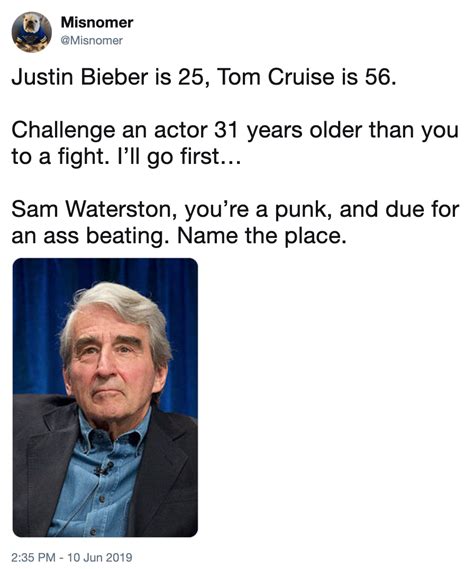 Sam Waterson Justin Bieber Challenges Tom Cruise To A Fight Know Your Meme