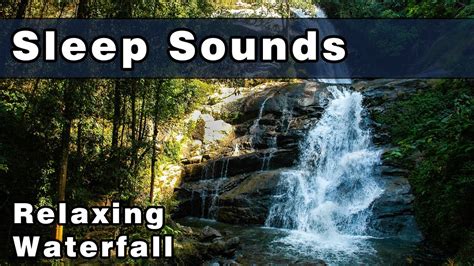 Relaxing Waterfall Sounds Water Sounds Waterfall White Noise Sleep