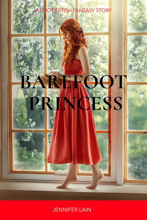 Barefoot Princess A Foot Fetish Fantasy Story By Jennifer Lain Goodreads
