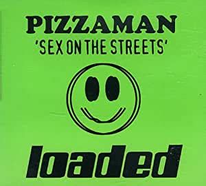 Pizzaman Sex On The Streets Amazon Music