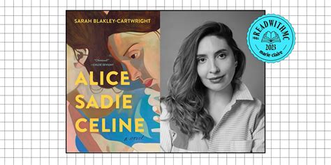Alice Sadie Celine By Sarah Blakley Cartwright Excerpt Marie Claire