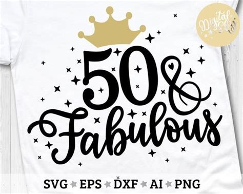 Fifthty And Fabulous Svg 50th Birthday Shirt 50 Bday Svg Etsy In 2022