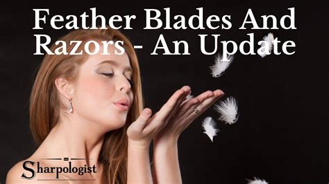 Feather Blades And Razors Sharpologist
