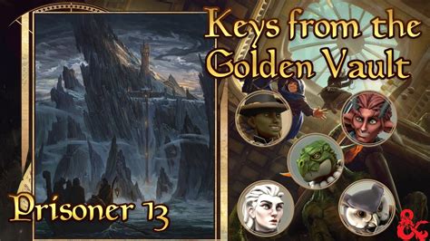 Keys From The Golden Vault Dandd 5e 04prisoner 13 Feat Gianni