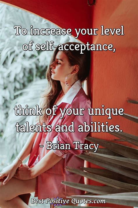 To Increase Your Level Of Self Acceptance Think Of Your Unique Talents