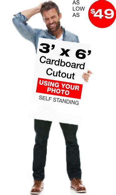 As Low As 49 For 6ft Tall Custom Cardboard Cutout Custom Life Size