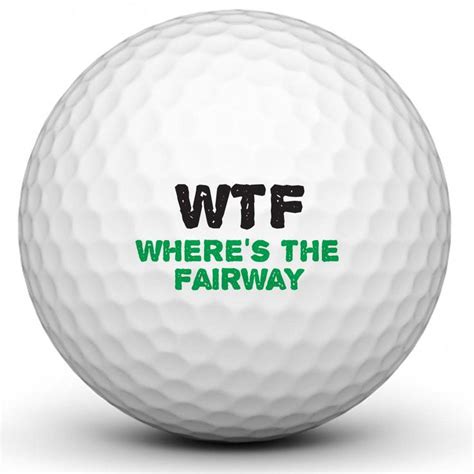 Show the world how much you love this sport or express your feelings using these slogans. Funny Custom Golf Ball | Where's The Fairway (WTF) | Gift ...
