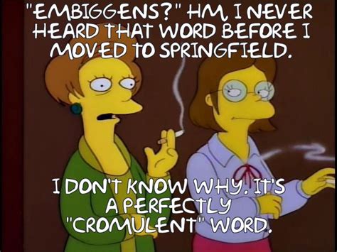 “embiggen” Is Now A Perfectly “cromulent” Word The Springfield Shopper