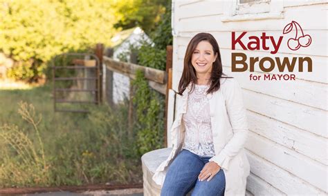 Katy Brown For Mayor Proven Leadership