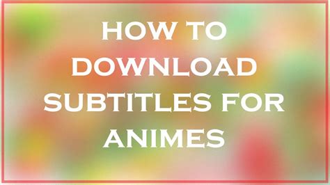 How To Download Subtitles For Anime Youtube