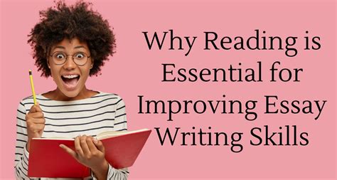 Improve Writing Skills Why Reading Is Essential To Improve Essay Writing