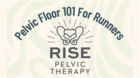 pelvic floor 101 for runners rise physical therapy fayetteville january 24 2023
