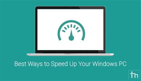 5 Best Ways To Speed Up Your Windows Pc Technastic