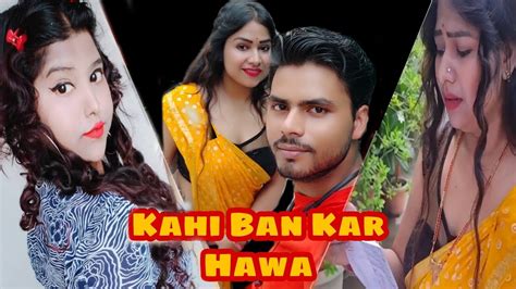 Kahi Ban Kar Hawa Full Hindi Song New 2021 Song Sad Romantic Song