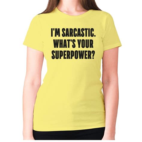 Xxl Yellow Im Sarcastic Whats Your Superpower Womens Premium T