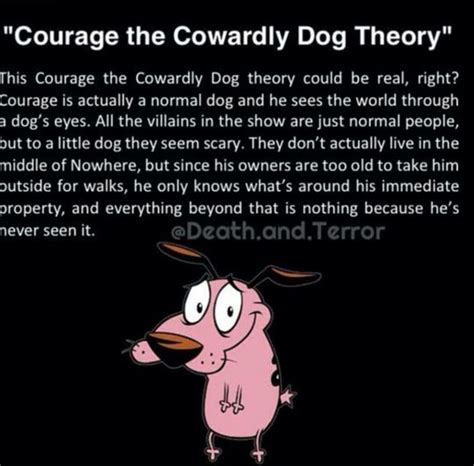 Courage The Cowardly Dog Theory Disney Fun Facts Disney Quotes Funny