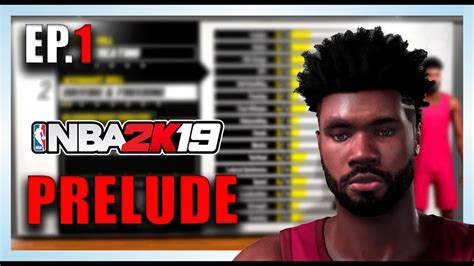 Nba 2k19 My Career Prelude Ep1 Ultimate Player Build For Best Dunker