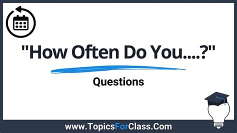 30 How Often Questions Topicsforclass