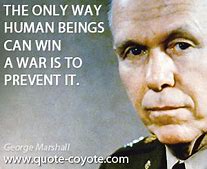 Image result for George Marshall Quotes
