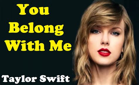 7 Taylor Swift You Belong With Me Paroles Mise à Jour
