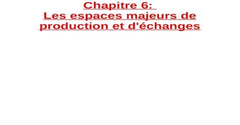 Ppt Chapitre 6 Les Espaces Majeurs De Production Et Déchanges