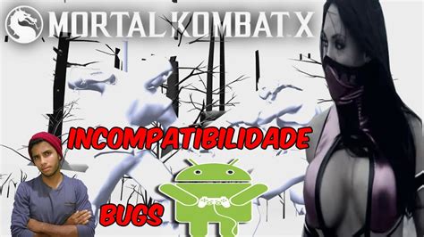 Como Resolver Incopatibilidade Com Mortal Kombat X Para Android Jogo