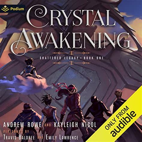 Crystal Awakening Shattered Legacy Book 1 Andrew Rowe Kayleigh
