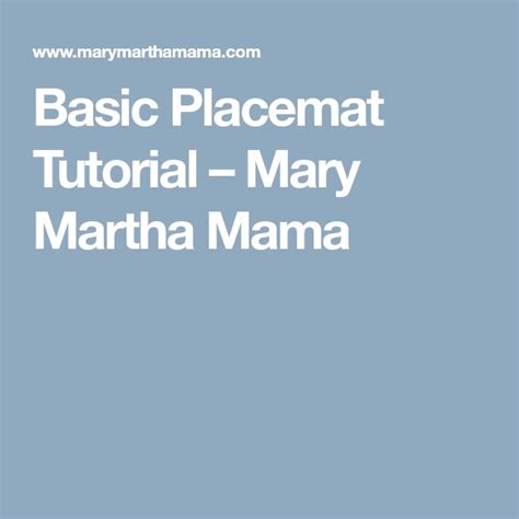 Basic Placemat Tutorial Mary Martha Mama Placemats Mary And Martha