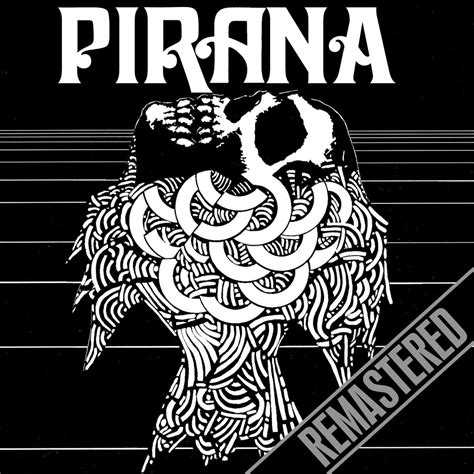 Pirana Remastered Pirañaのアルバム Apple Music