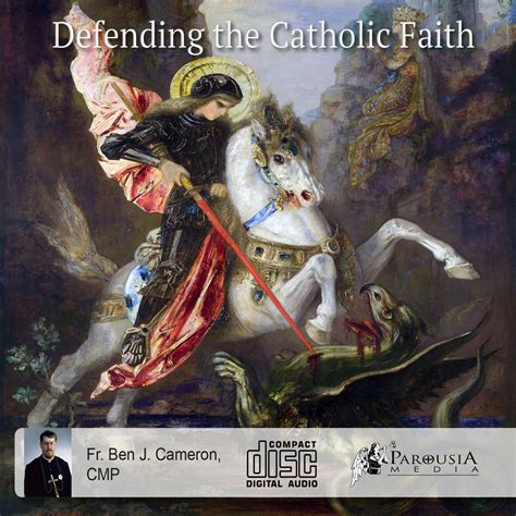Defending the Catholic Faith (3 CD Set) - Fr Ben Cameron, CPM - Fathers