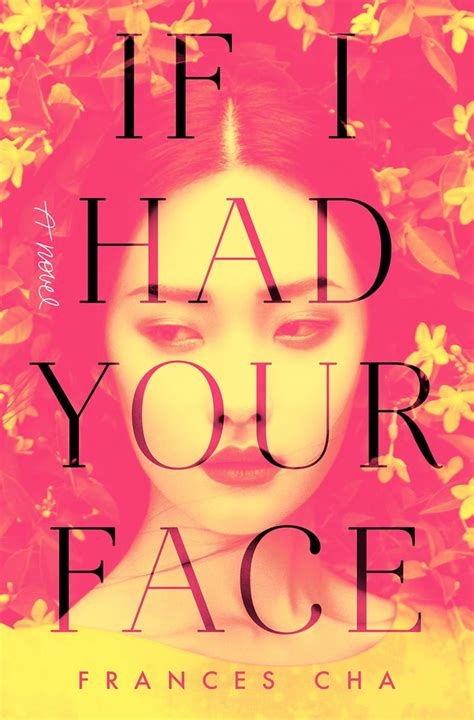 If I Had Your Face By Frances Cha The Best New Books Coming Out In