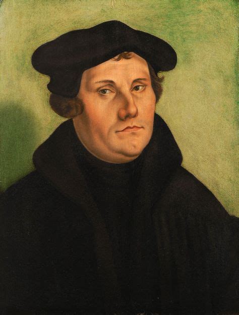 25 Martin Luther 14831546 Was A German Theologian Who Altered The