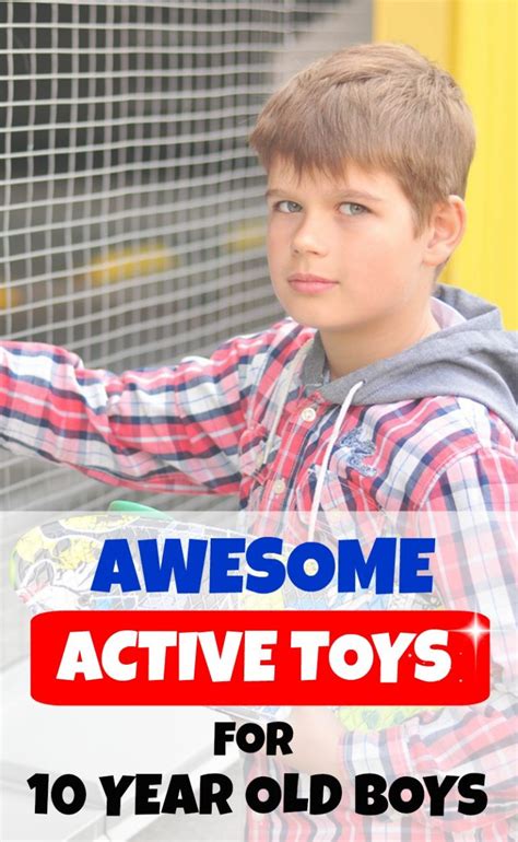21 Active Toys For 10 Year Old Boys That You Wouldnt Have Thought Of