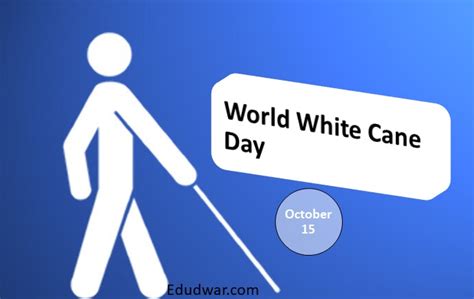 World White Cane Day 2023 Date Theme Significance History And