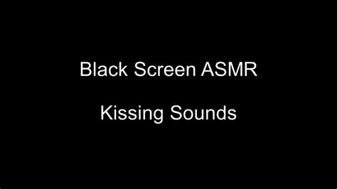 Black Screen Asmr Kissing Sounds Youtube