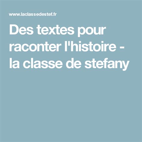Des Textes Pour Raconter L Histoire La Classe De Stefany Raconter Histoire Texte