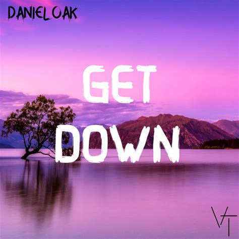 Get Down Song By Daniel Oak Spotify