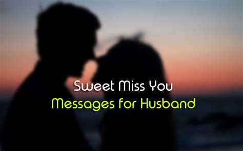 100 Miss You Husband Messages And Quotes Wishesmsg
