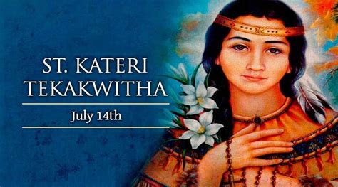 Memorial Of St Kateri Tekakwitha Virgin July 14 2020