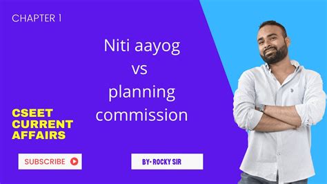 Niti Aayog Vs Planning Commission Cseet Current Affairs Chapter 1